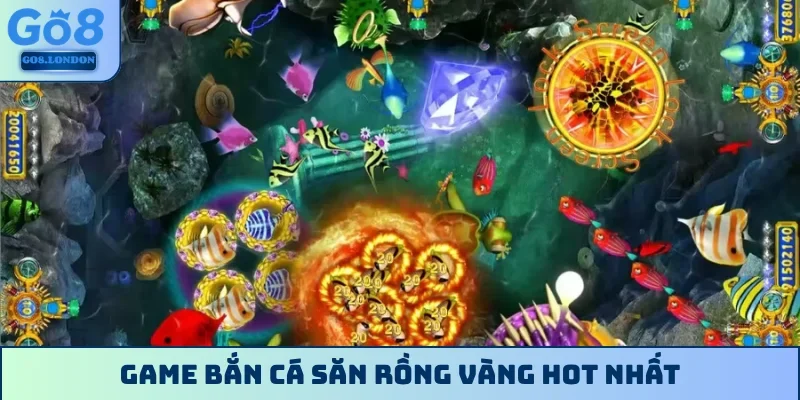 Game bắn cá săn rồng vàng hot nhất