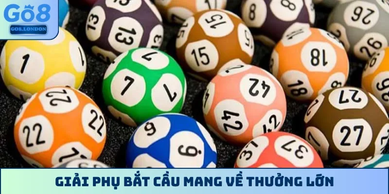 Giải phụ bắt cầu mang về thưởng lớn