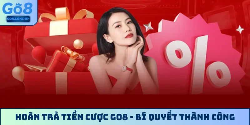 Hoàn trả tiền cược GO8