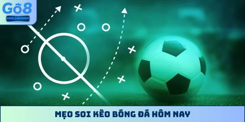Soi kèo bóng đá hôm nay