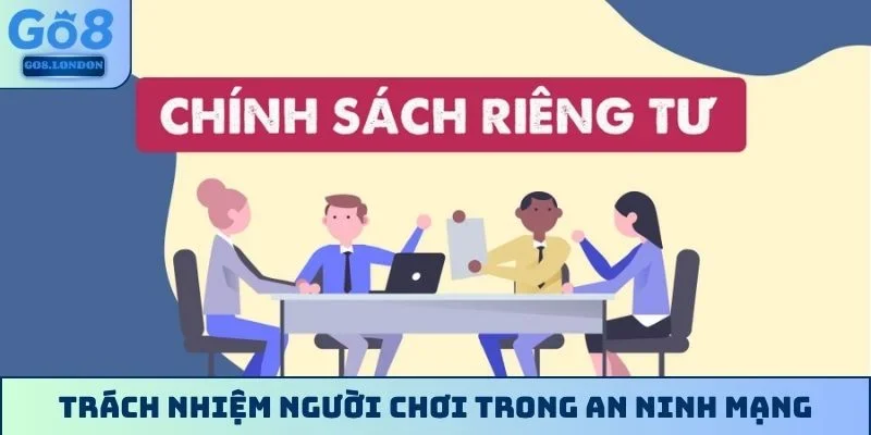 Trách nhiệm người chơi trong an ninh mạng